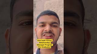 Axis bank Virtual Relationship Manager Program #bfsijobs #graduateopportunities