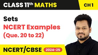 Celebrity Sets - NCERT Examples (Que. 20 to 22) | Class 11 Maths Chapter 1 | CBSE 2025-26 Profile