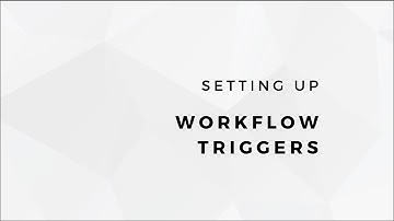 Workflow Triggers