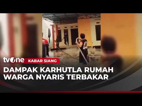 Video Amatir Kepanikan Warga saat Karhutla Menjalar ke Rumah | Kabar Siang