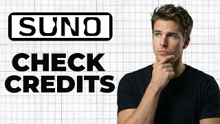 How To Check Credits In Suno AI (Full Guide)