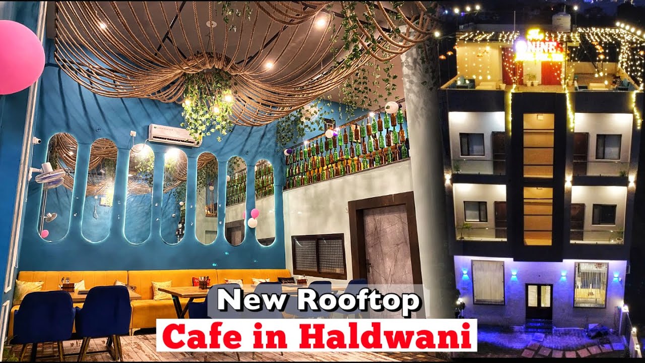 Best Hotel in Haldwani The NINES Restro and ROOFTOP CAFE Amazing