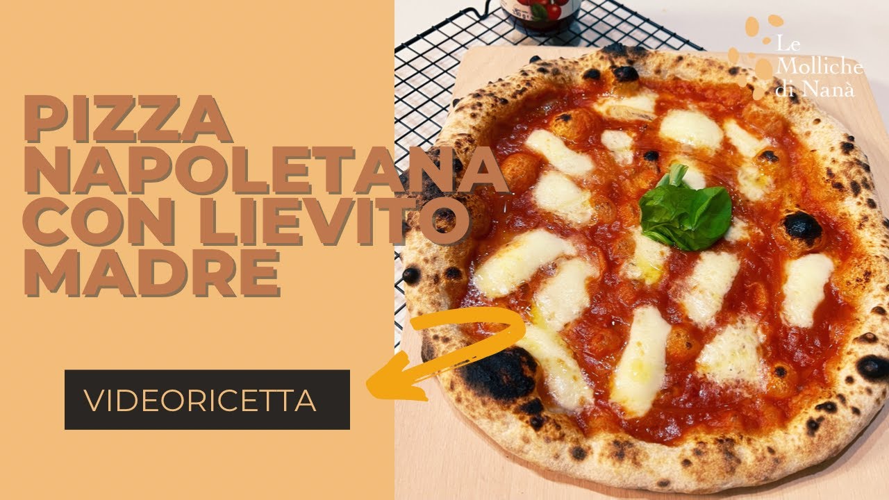 PIZZA NAPOLETANA con LIEVITO MADRE  - come fare la classica pizza a in casa  - ricetta completa