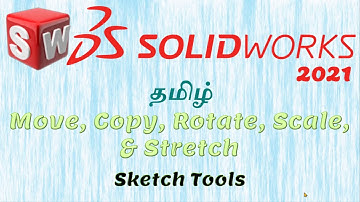 Solidworks 2021 | Tamil | 11. Move, Copy, Rotate, Scale, Stretch