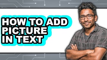 How to Add Picture in Text - Step by Step