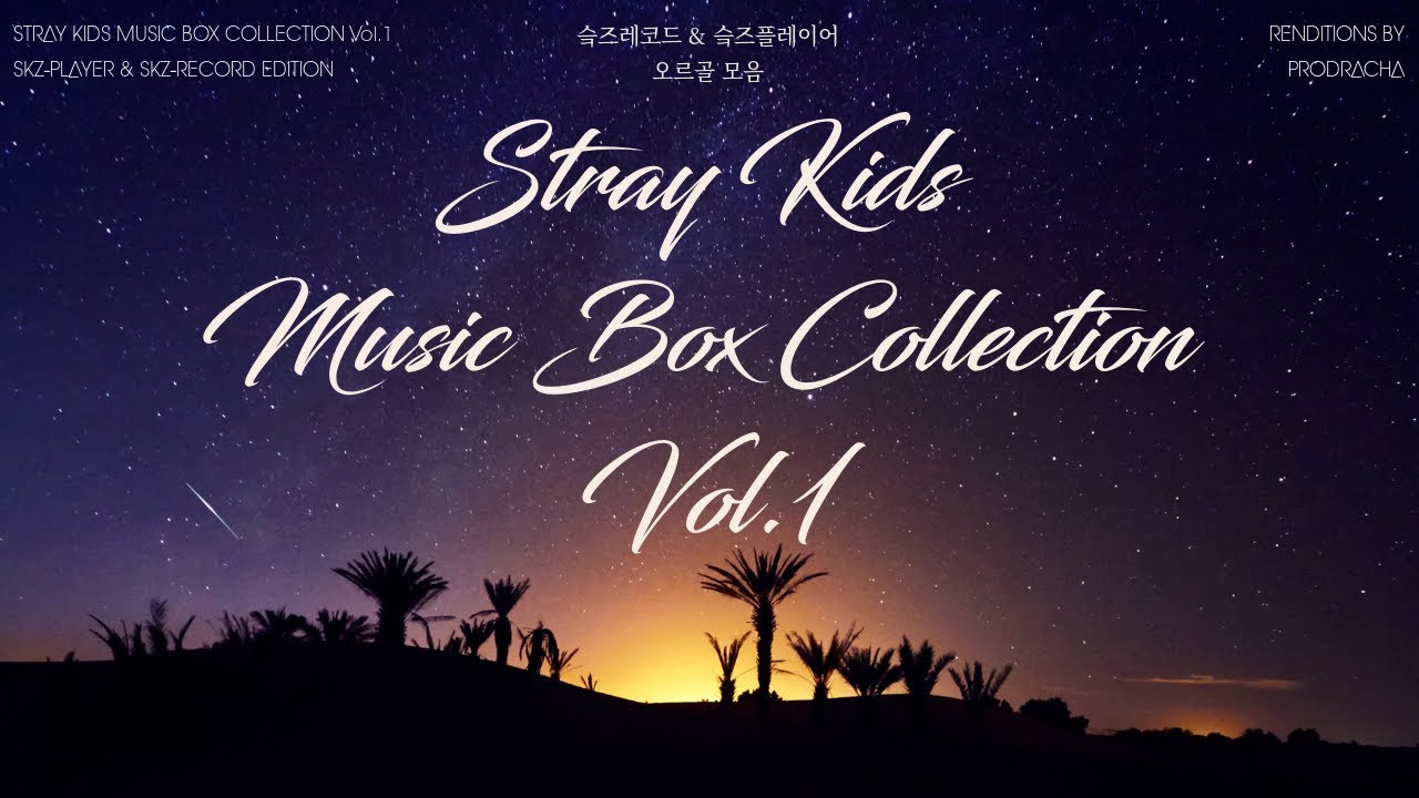 💤 Stray Kids Music Box Collection Vol.1 (1 hour) // 스트레이 키즈 오르골 모음 (1시간)