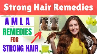 Homemade Amla Remedies for Strong Hair | Say Goodbye to Hair Fall | Amla's Magic for Strong Hair