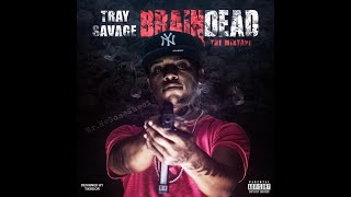 Tray Savage - You Ain't Trappin [No DJ]