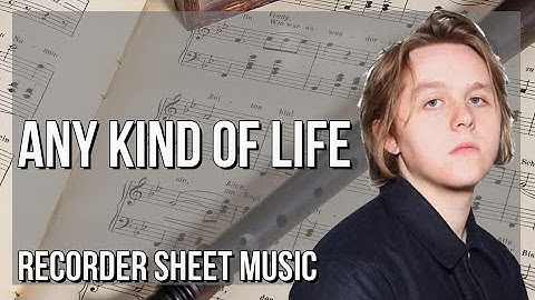 Recorder Sheet Music: How to play Any Kind Of Life by Lewis Capaldi
