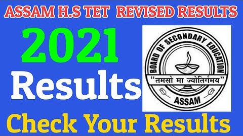 Assam H.S TET Revised Results 2021 II  Check Assam Higher secondary Tet 2021 II Digital Class Room I