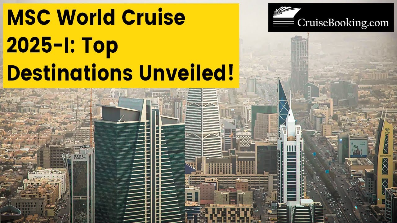 Top Destinations included in the MSC Cruises World Cruise -I  | CruiseBooking.com
