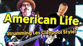 American Life - Strumming Bass Les Claypool Style (Tabs &amp; Tutorial)