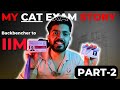 My cat exam story part2  cat success story  cat motivation