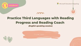 2022 Practice Third Languages with Reading Progress and Reading Coach (English Speaking Session)