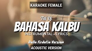 Bahasa Kalbu - Titi Dj (Della Firdatia Version) | Instrumental Lyrics | Ruang Acoustic Karaoke