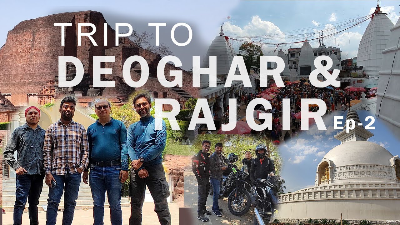 Trip To Deoghar and Rajgir Ep - 2
