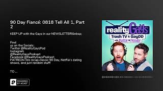 90 Day Fiancé: 0818 Tell All 1, Part 2