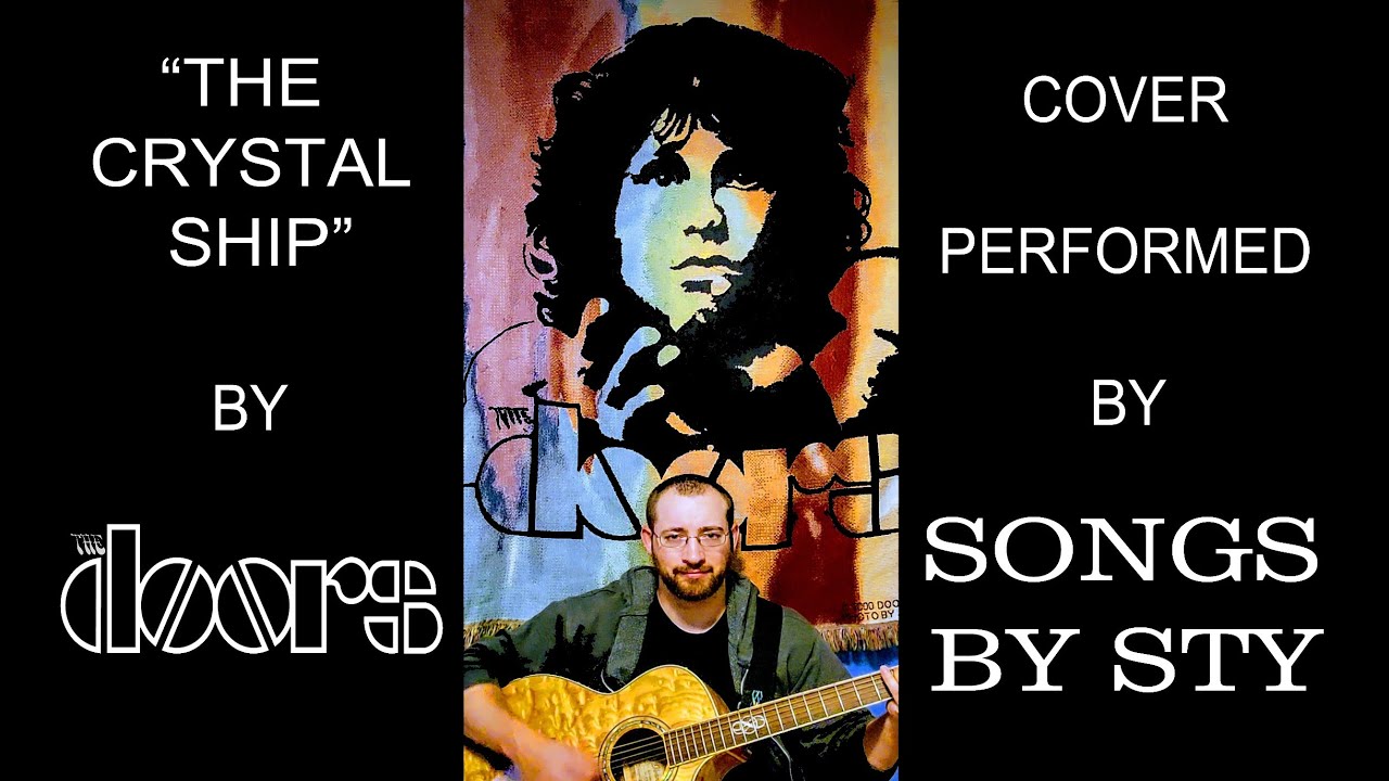 The Crystal Ship (The Doors) Cover Performed By Songs By Sty YouTube
