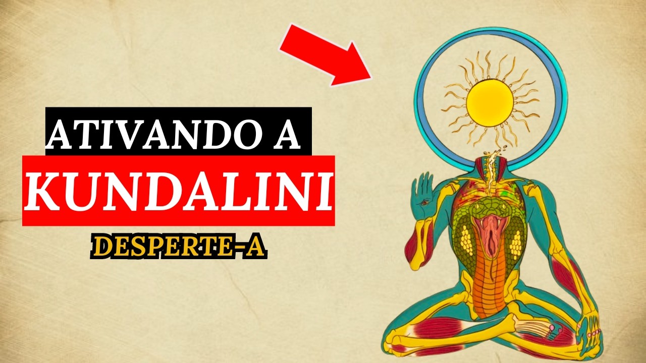 Como ATIVAR sua ENERGIA KUNDALINI (ATENÇÃO: EXTREMAMENTE PODEROSA )