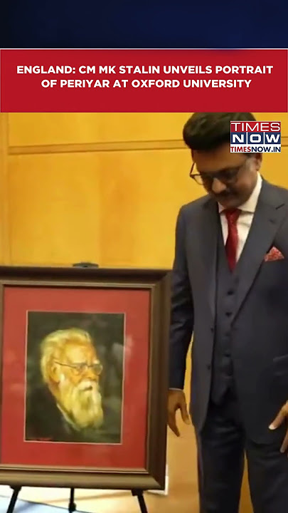 England: Tamil Nadu CM MK Stalin Unveils Portrait Of Periyar At Oxford University #shorts