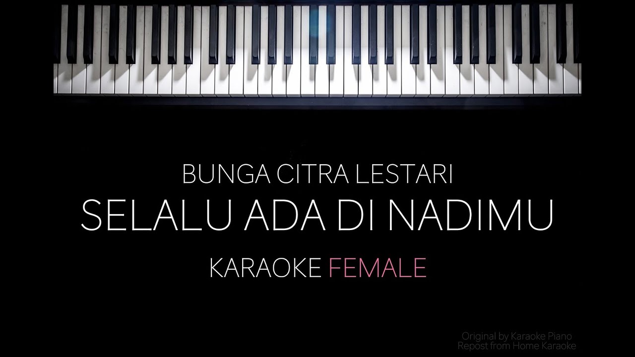Selalu Ada di Nadimu - Bunga Citra Lestari (KARAOKE PIANO)