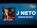 J Neto - Sonhos de Deus (Áudio Oficial)