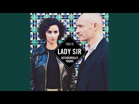 Lady Sir — Accidentally Yours