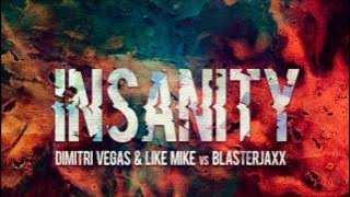 Dimitri Vegas & Like Mike x Blasterjaxx - Insanity (Extended Mix)