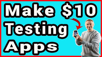 Get Paid $10 For Testing Apps - Make Money Testing Apps