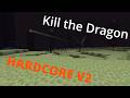 Time to kill [Finale] - Kill the Dragon Hardcore V2 #20