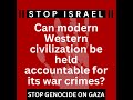 Can Modern Western Civilization Be Held Accountable for Its War Crimes?