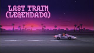 The Midnight - Last Train (Legendado/Tradução)