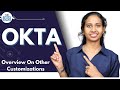 Okta Overview On Other Customizations | Overview On Other Customizations in Okta | CyberBrainer