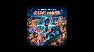 RADIO WAVES (Summer Tech House) - Robert Soler