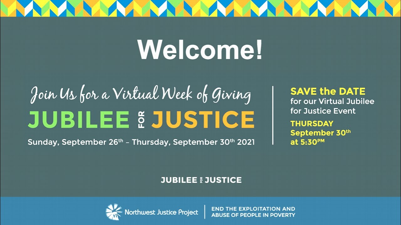 Northwest Justice Project’s 2021 Jubilee for Justice YouTube