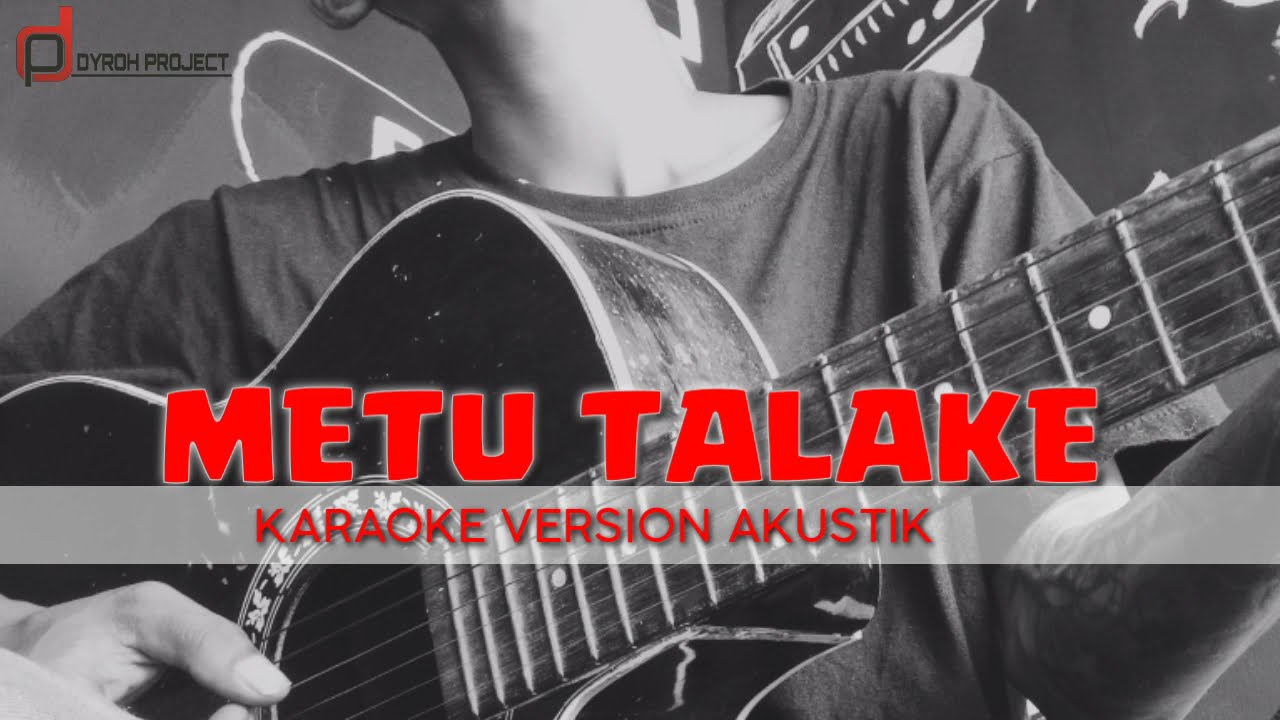 Metu Talake Karaoke version akustik