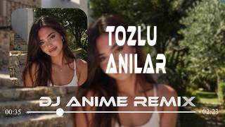 Tozlu Anılar - Ahmetcan (Dj Ani̇me Remix)