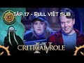 Nơi Cánh Tung Bay | Critical Role | Campaign 4 - Tập 17 - Full Việt Sub