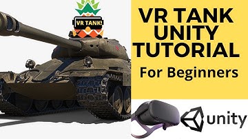 VR Tank Game [Unity VR Tutorial for beginners] [Part 1/3] Oculus Quest, Oculus Rift, HTC Vive etc.