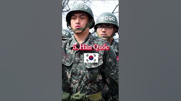 Top 10 quốc gia có sức mạnh quân sự lớn nhất thế giới hiện nay