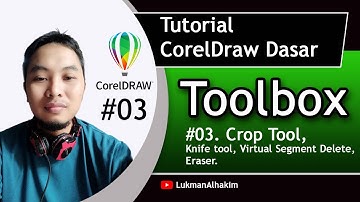 Tutorial Dasar Corel Draw - Toolbox #03. Crop tool, Knife tool, Virtual Segment Delete, Eraser.