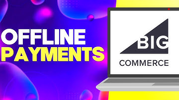 How to Find Online Payment Methods Settings on Bigcommerce Easy and Quick