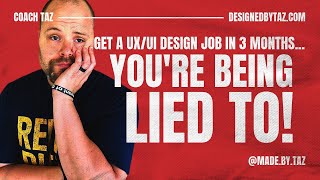 Why you WON'T get a UX/UI Design job in 3 months! (Truth Bomb)