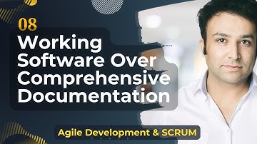 08. Working Software Over Comprehensive Documentation: Striking the Balance in Agile Development