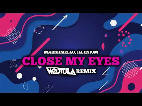 Marshmello, ILLENIUM - Close My Eyes (WOJTULA REMIX)