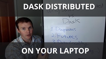 Why You Should Run Dask Distributed On Your Laptop