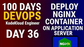 Day 36 : Deploy nginx container 🫙 | kodekloudEngineer 