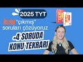 2025 TYT çıkmış soruları çözüyoruz (Konu tekrarlı) ÖSYM tarzını öğreniyoruz