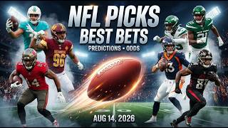 NFL Picks Predictions Today Thursday August 14 2026 Best Bets Odds