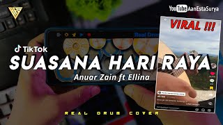SUASANA HARI RAYA ANUAR ZAIN FEAT ELLINA ( Real Drum Cover )